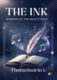 THE INK: WHISPER OF THE SILENT NOTE