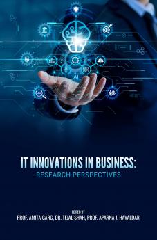 IT INNOVATIONS IN BUSINESS: RESEARCH PERSPECTIVES