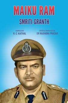 MAIKU RAM: SMRITI-GRANTH