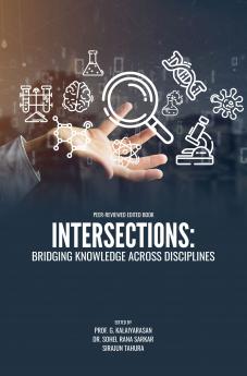 INTERSECTIONS: BRIDGING KNOWLEDGE ACROSS DISCIPLINES