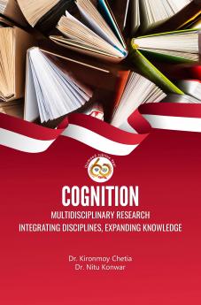 Cognition: Multidisciplinary Research - Integrating Disciplines Expanding Knowledge