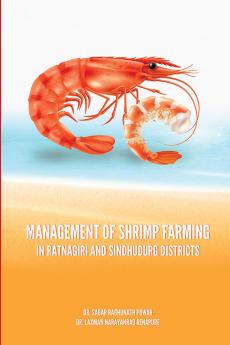 MANAGEMENT OF SHRIMP FARMING IN RATNAGIRI AND INDHUDURG DISTRICTS