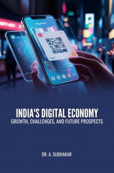 INDIA'S DIGITAL ECONOMY: GROWTH CHALLENGES AND FUTURE PROSPECTS