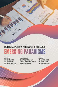 MULTIDISCIPLINARY APPROACH IN RESEARCH : EMERGING PARADIGMS