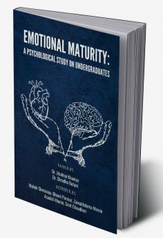 EMOTIONAL MATURITY: A PSYCHOLOGICAL STUDY ON UNDERGRADUATES