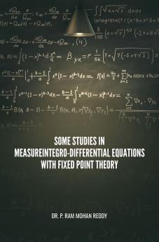 SOME STUDIES IN MEASURE INTEGRO-DIFFERENTIAL EQUATIONS WITH FIXED POINT THEORY