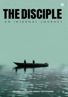 The Disciple- An Internal Journey