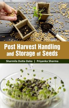 Post Harvest Handling and Storage of Seeds