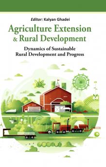 Agriculture Extension and Rural Development: Dynamics of Sustainable Rural Development and Progress