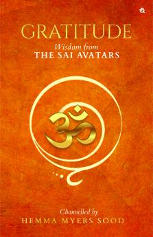 Gratitude: Wisdom from the Sai Avatars