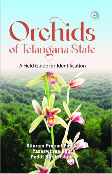 Orchids of Telangana State: A Field Guide for Identification (Colored Edition)