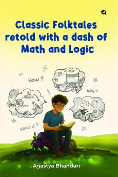 Classic Folktales retold with a dash of Math and Logic