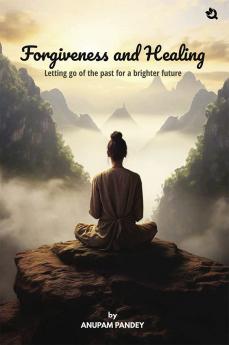 Forgiveness And Healing