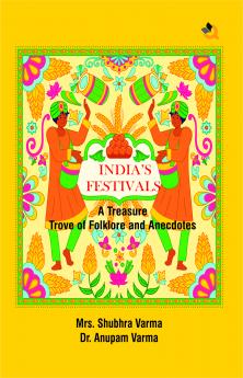 India's Festivals: A Treasure Trove of Folklore and Anecdotes