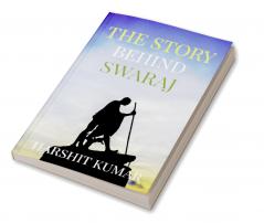 The Story Behind Swaraj