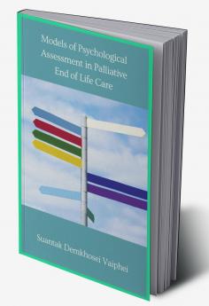 Models of Psychological Assessment in Palliative End of Life Care