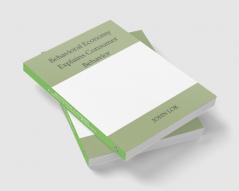 Behavioral Economy Explains Consumer Behavior