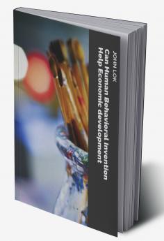 Can Human Behavioral Invention Help Economic development