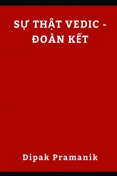 VEDIC TRUTH UNITY(SỰ THẬT VEDIC - ĐOÀN KẾT)