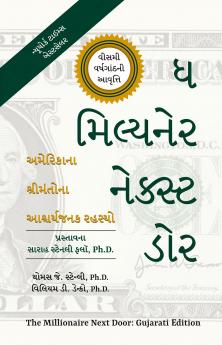 The Millionaire Next Door: The Surprising Secrets of America's Wealthy 20th Anniversary Edition (Gujarati Edition) | ધ મિલ્યનેર નેક્સ્ટ ડોર | Gujarati Edition