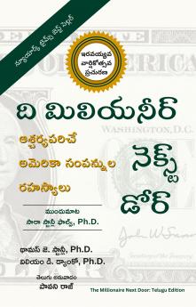 The Millionaire Next Door: The Surprising Secrets of America's Wealthy 20th Anniversary Edition (Telugu Edition) | ది మిలియనీర్ నెక్స్ట్ డోర్ | Telugu Edition