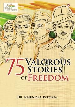 75 Valorous Stories of Freedom