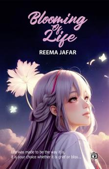 Blooming of Life | poems by Reema Jafar