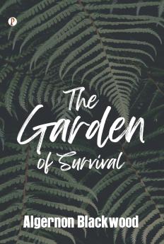 The Garden of Survival