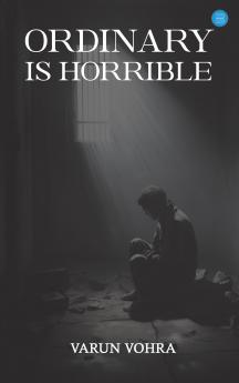 Ordinary is Horrible