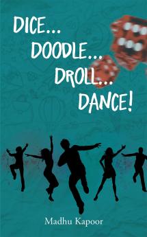 Dice... Doodle...Droll...Dance!