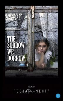 THE SORROW WE BORROW