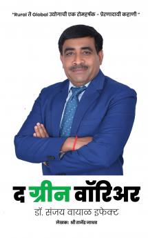 The Green Warrior - Dr. Sanjay Wayal Effect