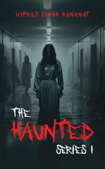 THE HAUNTED SERIES 1