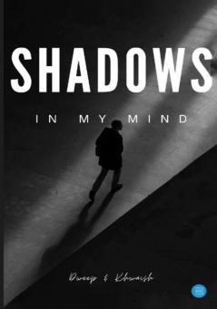 Shadows in my mind