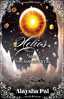 Helios and The sun crystal