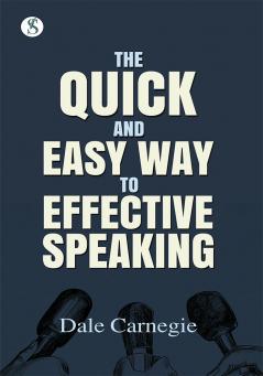 The Quick and Easy Way to Effective Speaking