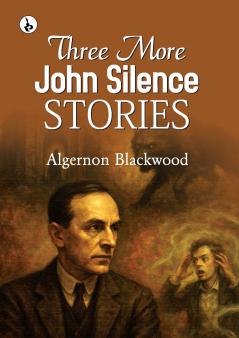 Three More John Silence Stories