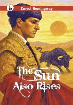 THE SUN ALSO RISES