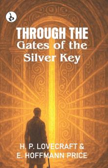 Through the Gates of the Silver Key