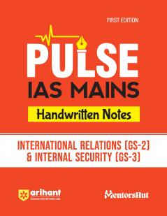 Pulse Handwritten Notes IAS Mains - International Relations (GS-2) & Internal Security (GS-3)| First Edition