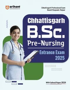 Chhatisgarh B.Sc. (Pre. Nursing) Entrance Exam 2025 | English Medium