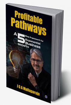 Profitable Pathways: A 5 Step Framework for Exponential Business Growth
