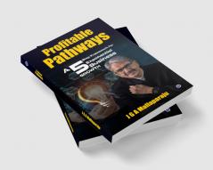 Profitable Pathways: A 5 Step Framework for Exponential Business Growth