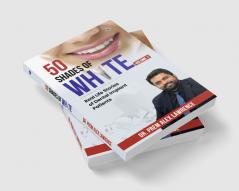 50 Shades of White: Real Life Stories of Dental Implant Patients