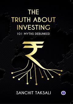 The Truth About Investing: 101 Myths Debunked