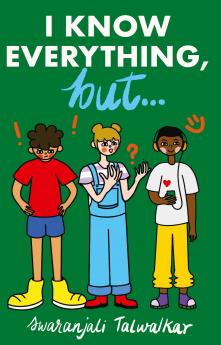 I Know Everything but…