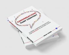 Conversations that Convert: Content Marketing Framework for Businesses to Succeed Online