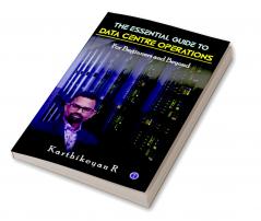 The Essential Guide to Data Centre Operations: For Beginners and Beyond