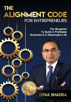 THE ALIGNMENT CODE FOR ENTREPRENEURS: The Blueprint To Build A Profitable Business & A Meaningful Life