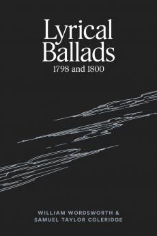 Lyrical Ballads: 1798 and 1800